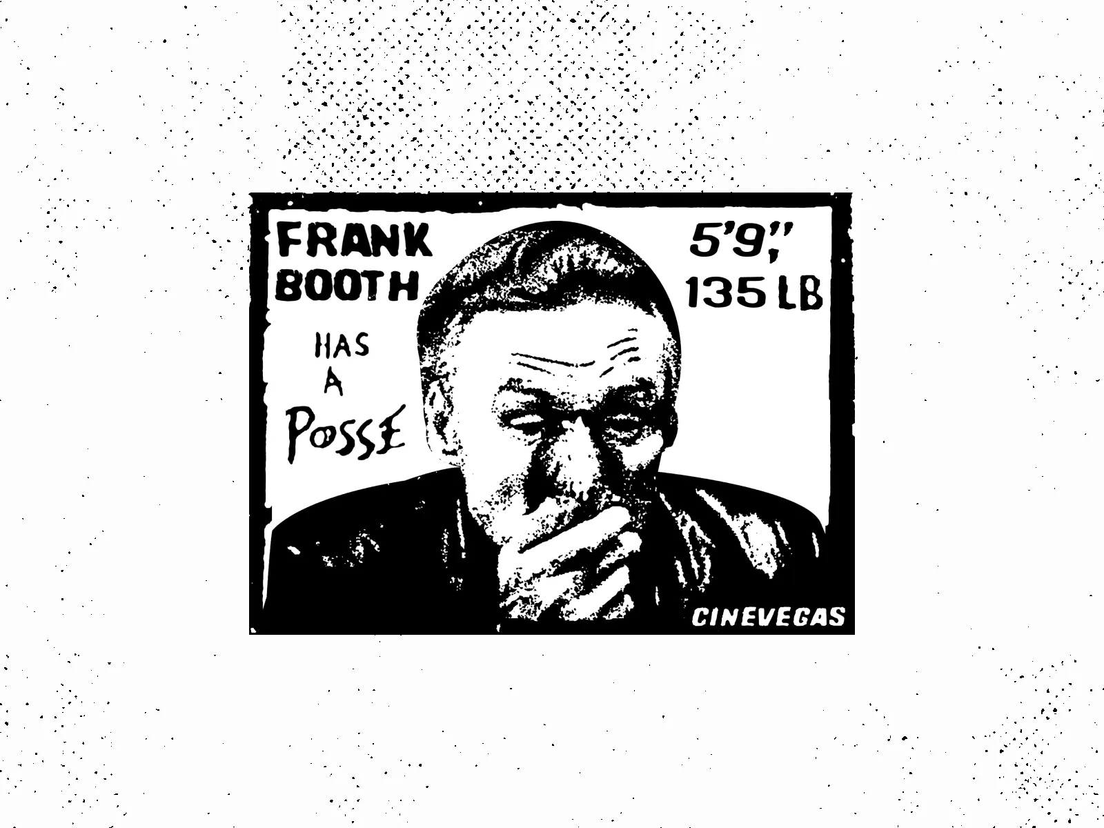 Frank Booth Has A Posse sticker — Dennis Hopper's Blue Velvet villain in the Andre the Giant street art format.